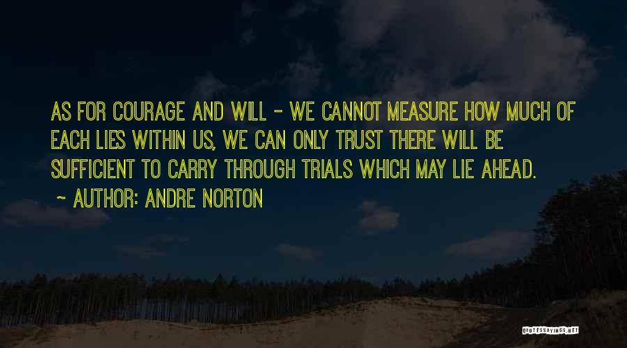 Trust And Lies Quotes By Andre Norton