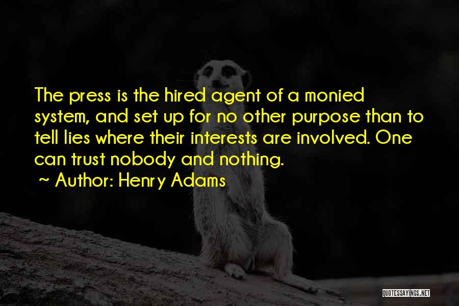 Trust And Lies Quotes By Henry Adams