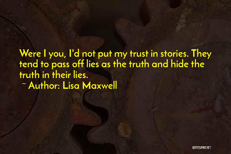 Trust And Lies Quotes By Lisa Maxwell