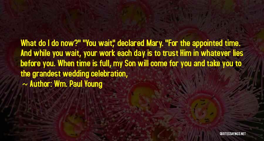 Trust And Lies Quotes By Wm. Paul Young