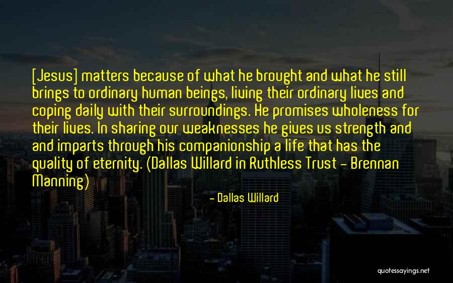 Trust And Life Quotes By Dallas Willard