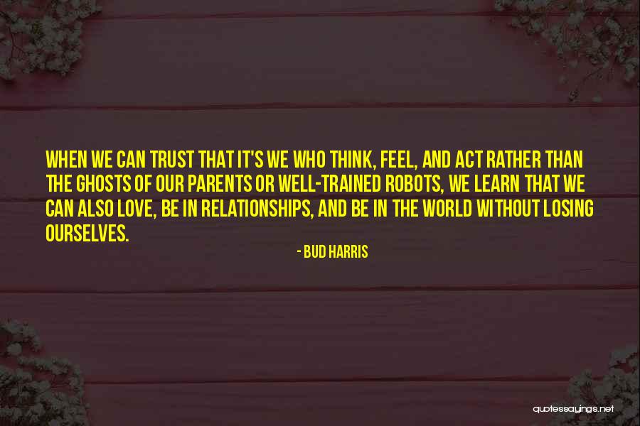 Trust And Love In Relationships Quotes By Bud Harris