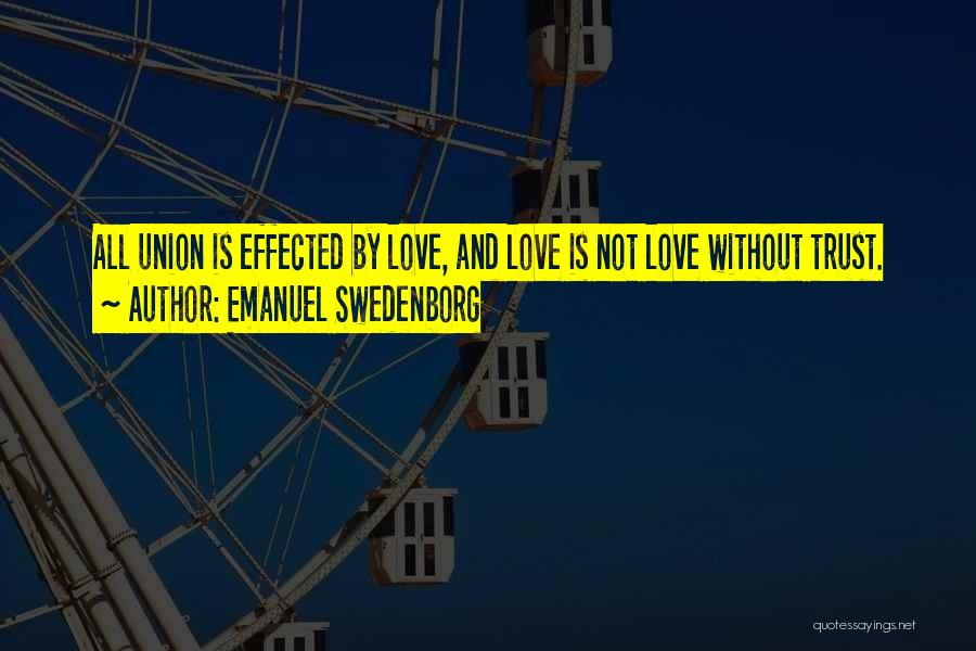 Trust And Love Quotes By Emanuel Swedenborg Trust And Love Quotes By Emanuel Swedenborg