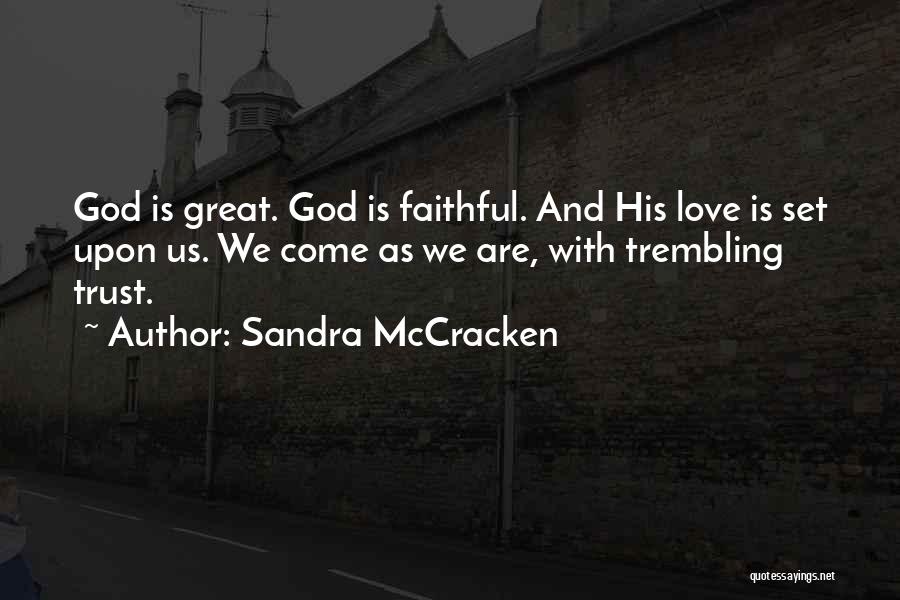 Trust And Love Quotes By Sandra McCracken