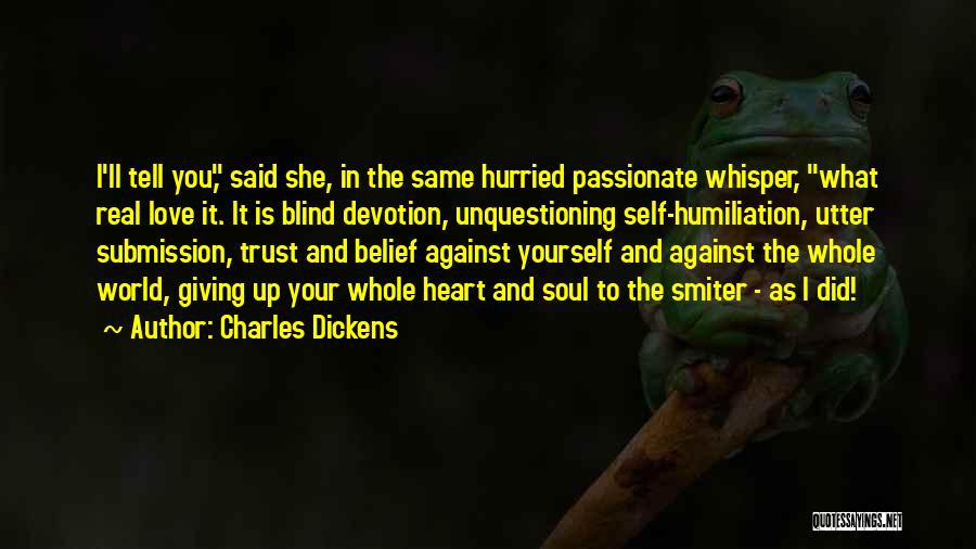 Trust And Love Yourself Quotes By Charles Dickens Trust And Love Yourself Quotes By Charles Dickens