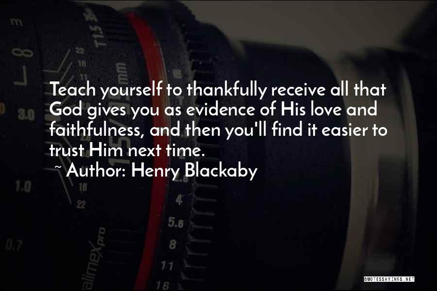 Trust And Love Yourself Quotes By Henry Blackaby