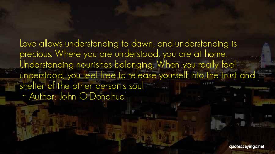 Trust And Love Yourself Quotes By John O'Donohue