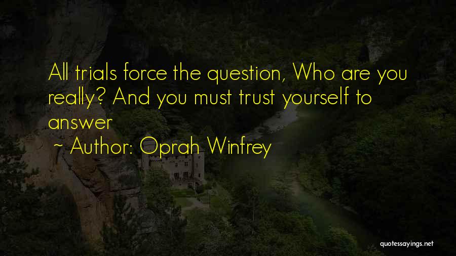 Trust And Love Yourself Quotes By Oprah Winfrey