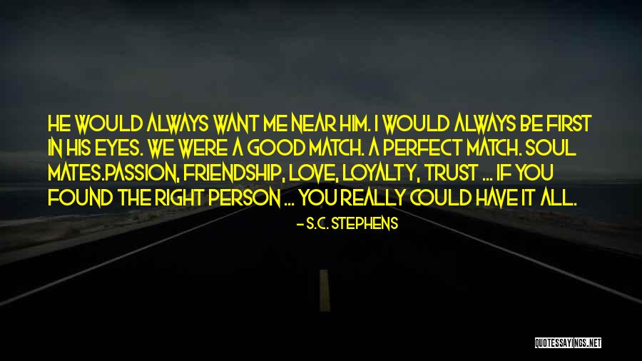 Trust And Loyalty In Love Quotes By S.C. Stephens Trust And Loyalty In Love Quotes By S.C. Stephens