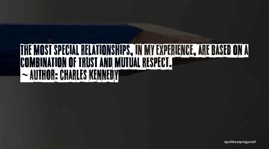 Trust And Respect In Relationships Quotes By Charles Kennedy