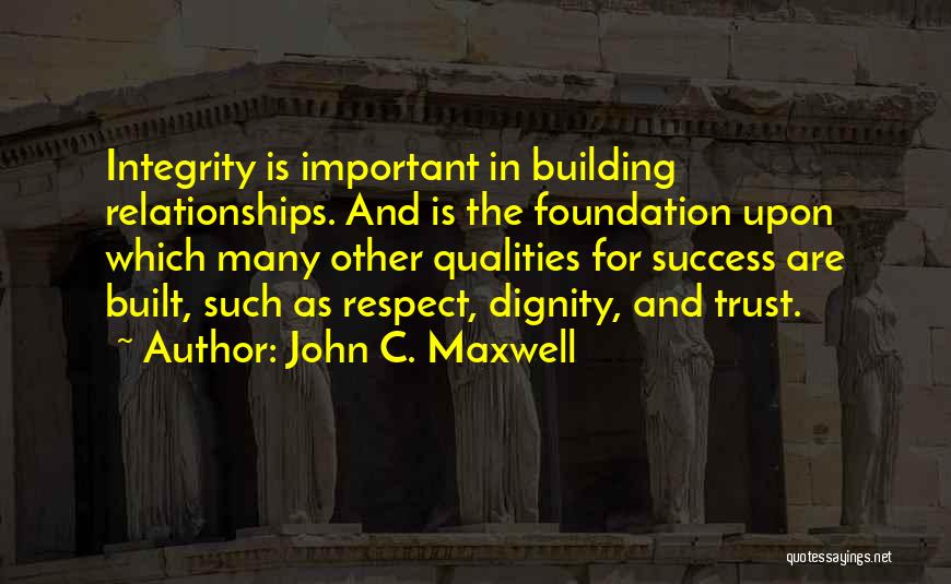 Trust And Respect In Relationships Quotes By John C. Maxwell