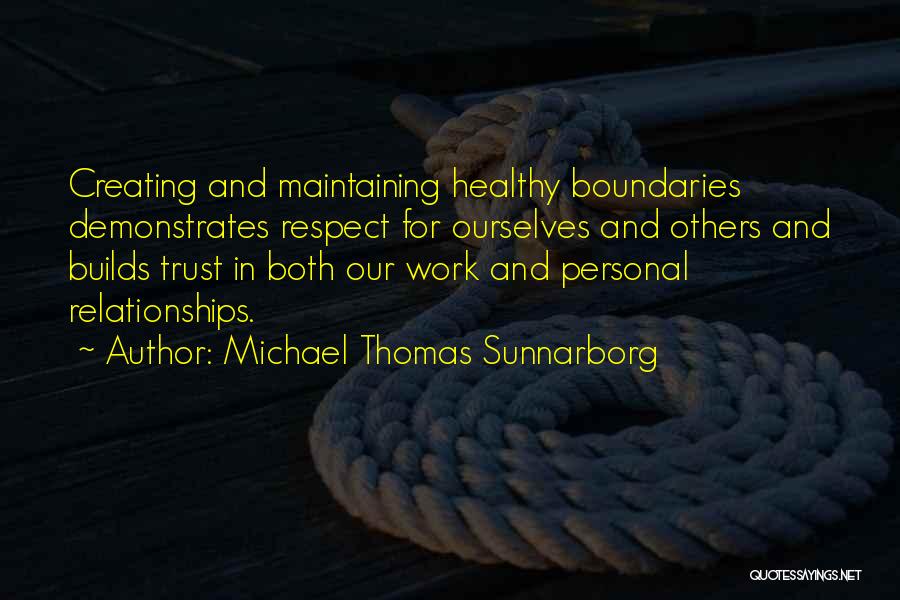 Trust And Respect In Relationships Quotes By Michael Thomas Sunnarborg