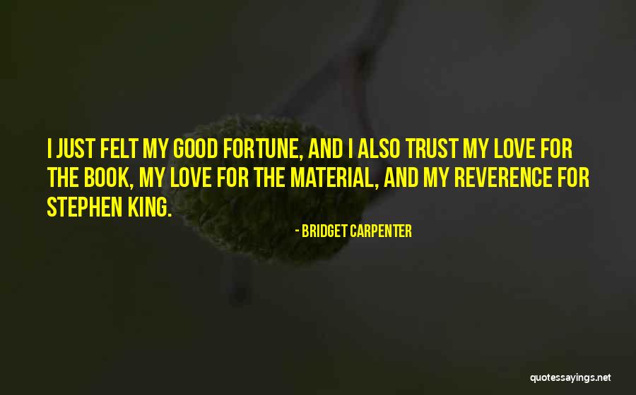 Trust And Reverence Quotes By Bridget Carpenter Trust And Reverence Quotes By Bridget Carpenter