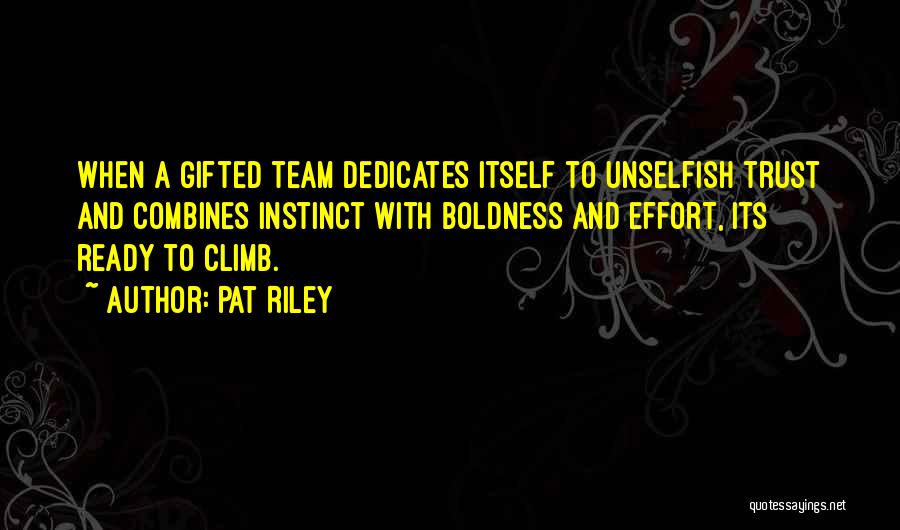 Trust And Teamwork Quotes By Pat Riley