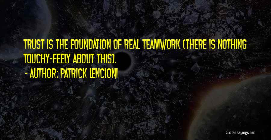 Trust And Teamwork Quotes By Patrick Lencioni