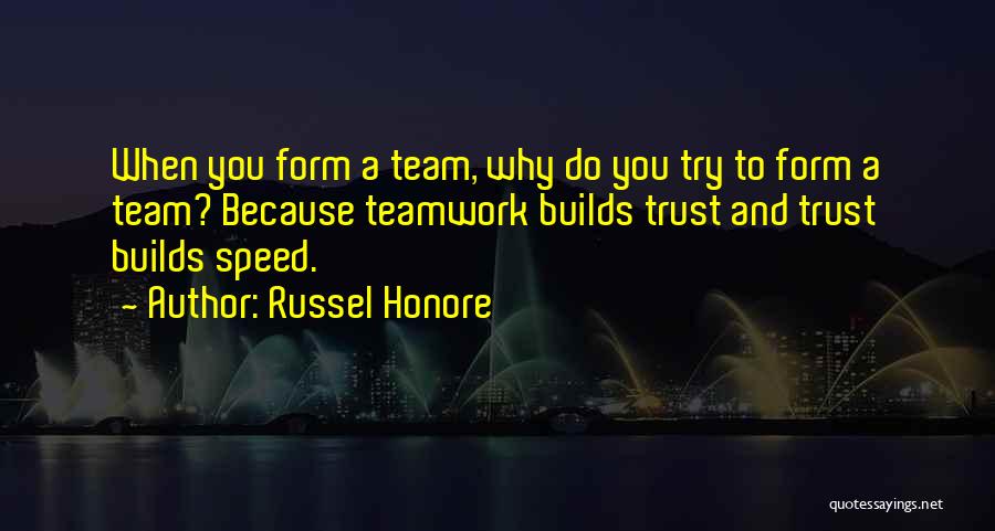 Trust And Teamwork Quotes By Russel Honore