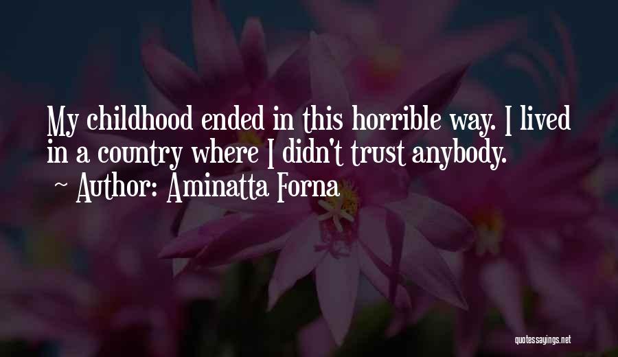 Trust Anybody Quotes By Aminatta Forna