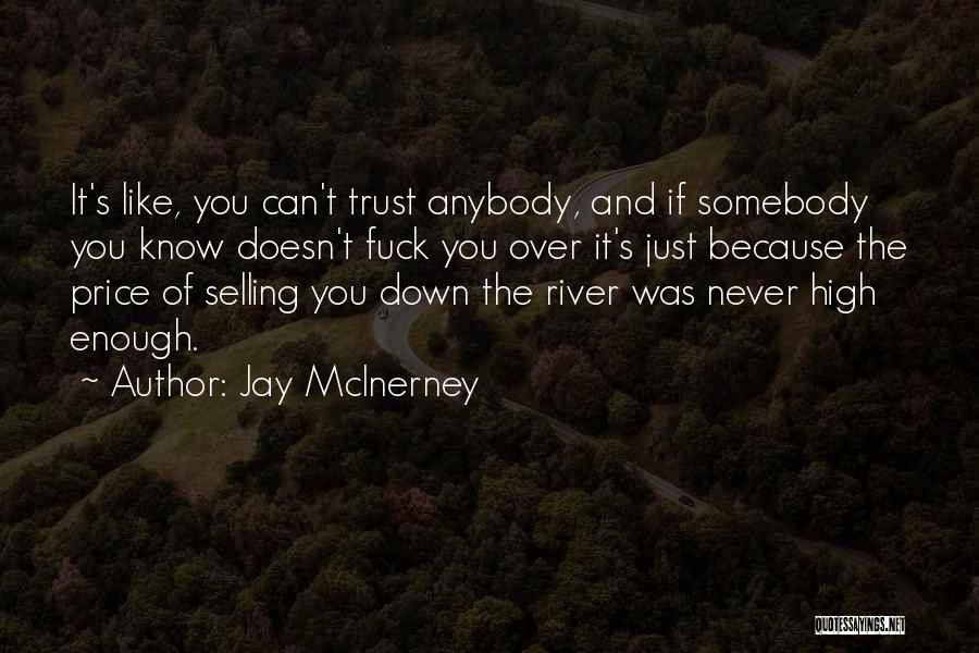 Trust Anybody Quotes By Jay McInerney