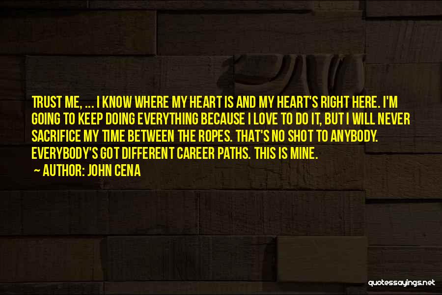 Trust Anybody Quotes By John Cena