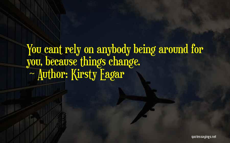 Trust Anybody Quotes By Kirsty Eagar
