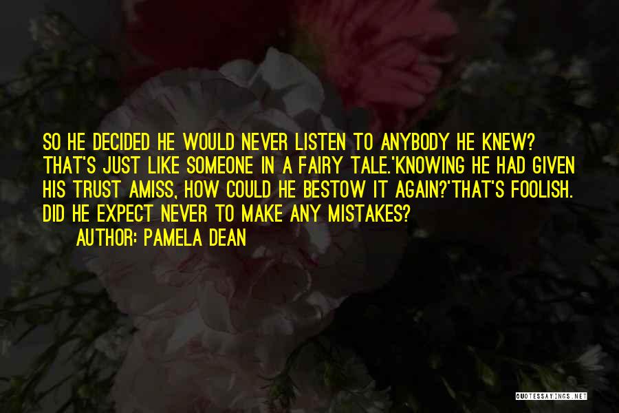 Trust Anybody Quotes By Pamela Dean