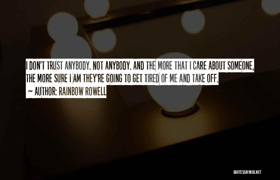 Trust Anybody Quotes By Rainbow Rowell