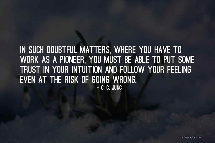 Trust At Work Quotes By C. G. Jung