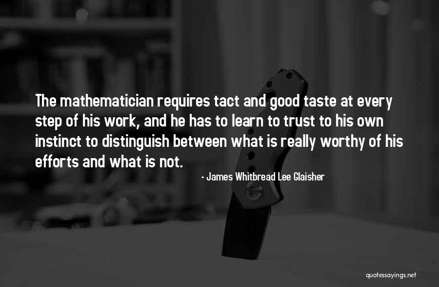 Trust At Work Quotes By James Whitbread Lee Glaisher