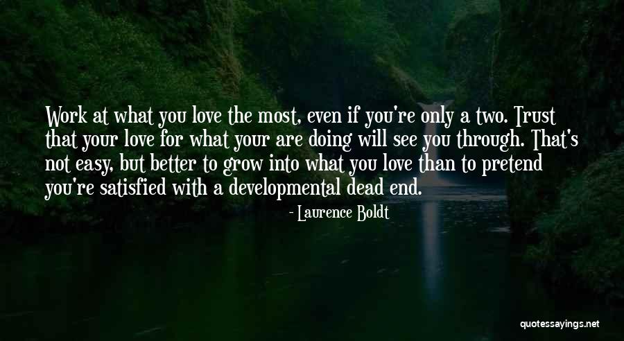 Trust At Work Quotes By Laurence Boldt