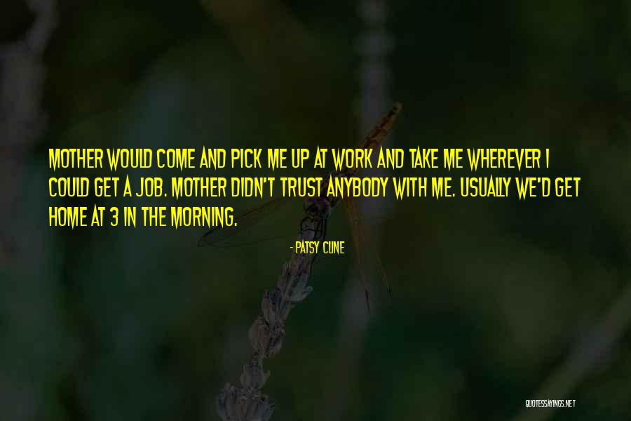 Trust At Work Quotes By Patsy Cline