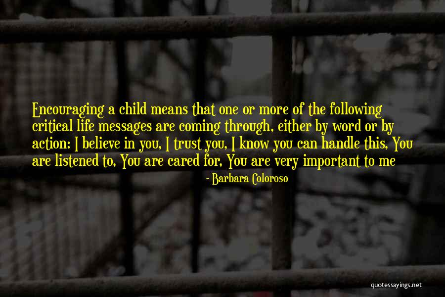 Trust Believe Quotes By Barbara Coloroso Trust Believe Quotes By Barbara Coloroso