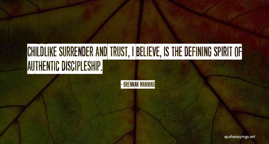 Trust Believe Quotes By Brennan Manning Trust Believe Quotes By Brennan Manning