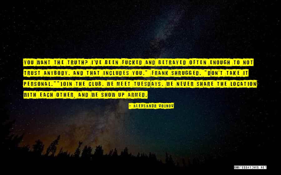 Trust Betrayed Quotes By Aleksandr Voinov Trust Betrayed Quotes By Aleksandr Voinov
