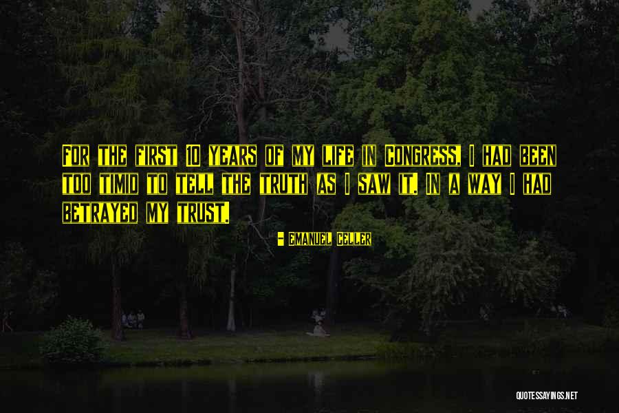 Trust Betrayed Quotes By Emanuel Celler Trust Betrayed Quotes By Emanuel Celler