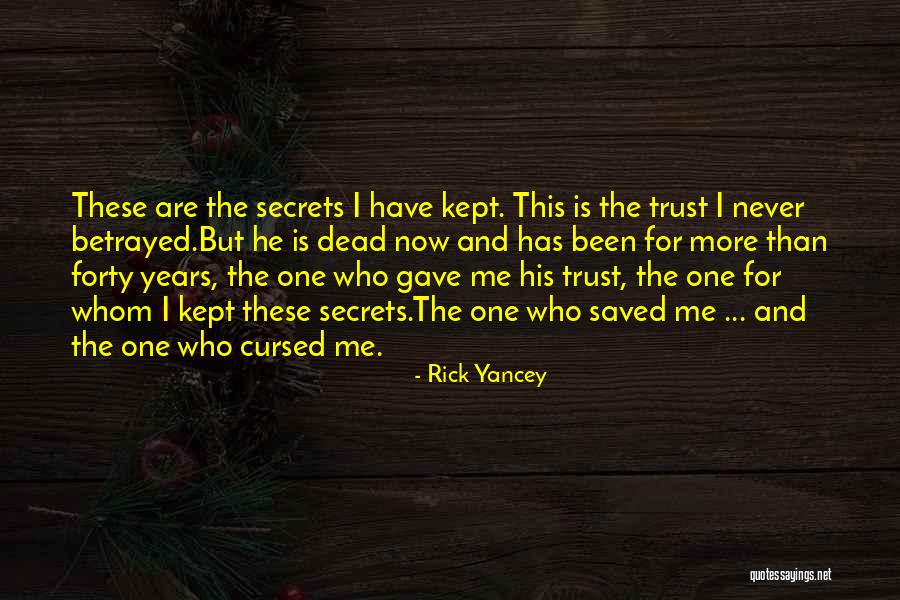 Trust Betrayed Quotes By Rick Yancey Trust Betrayed Quotes By Rick Yancey