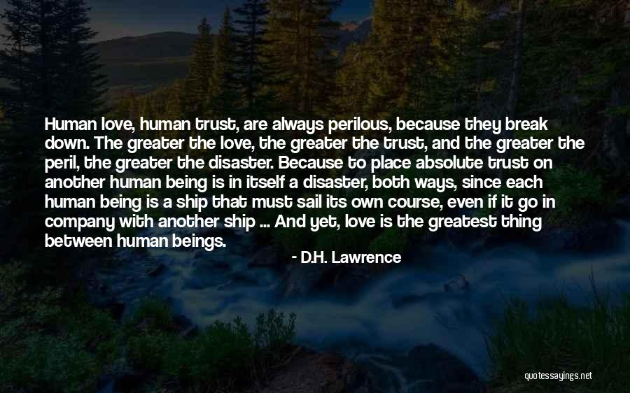 Trust Break Love Quotes By D.H. Lawrence