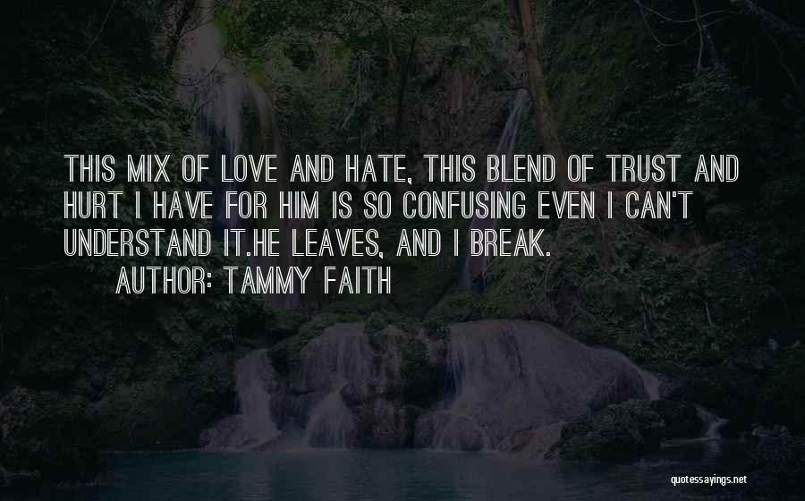Trust Break Love Quotes By Tammy Faith