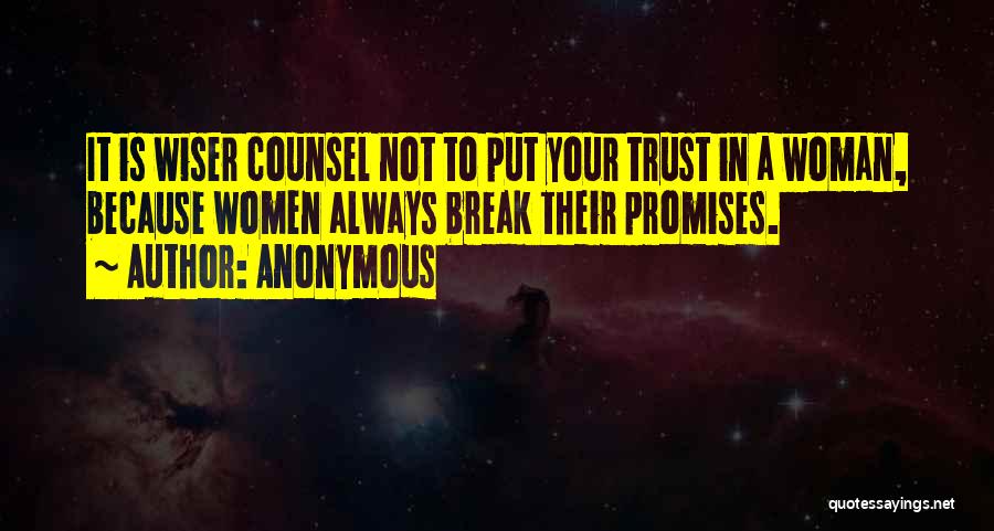 Trust Break Quotes By Anonymous