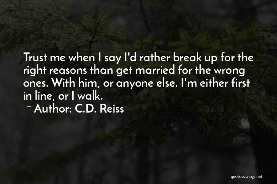 Trust Break Quotes By C.D. Reiss