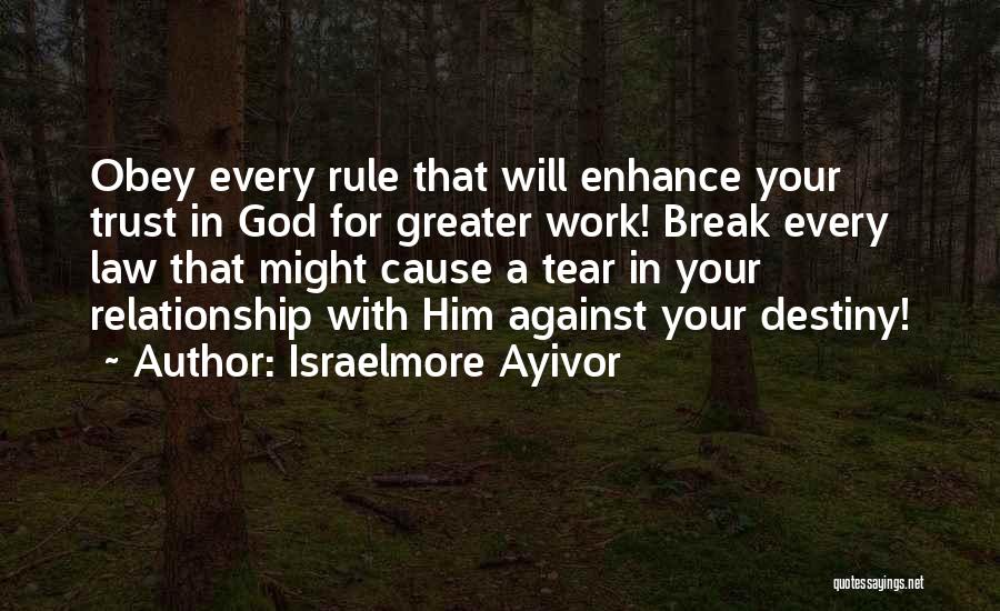 Trust Break Quotes By Israelmore Ayivor