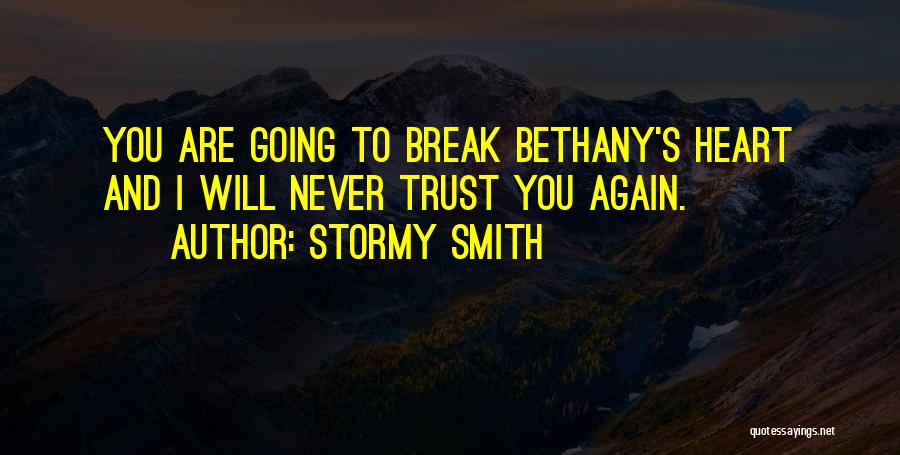 Trust Break Quotes By Stormy Smith