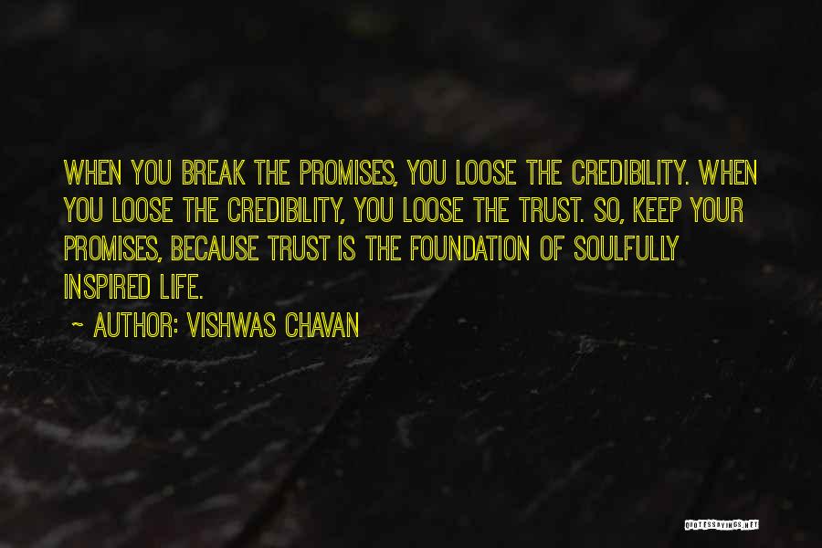 Trust Break Quotes By Vishwas Chavan