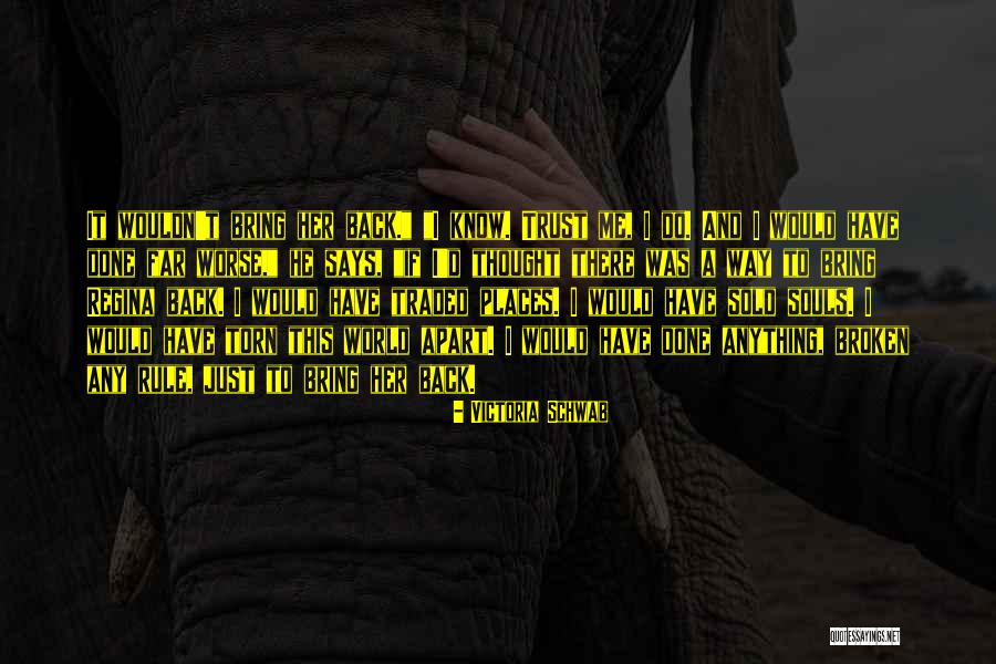 Trust Broken Trust Quotes By Victoria Schwab Trust Broken Trust Quotes By Victoria Schwab