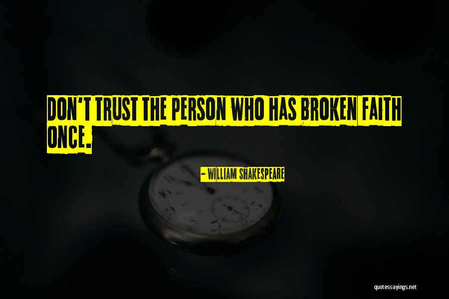 Trust Broken Trust Quotes By William Shakespeare Trust Broken Trust Quotes By William Shakespeare