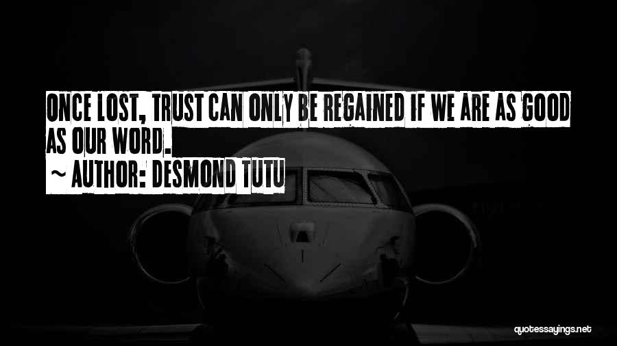 Trust Can Be Regained Quotes By Desmond Tutu