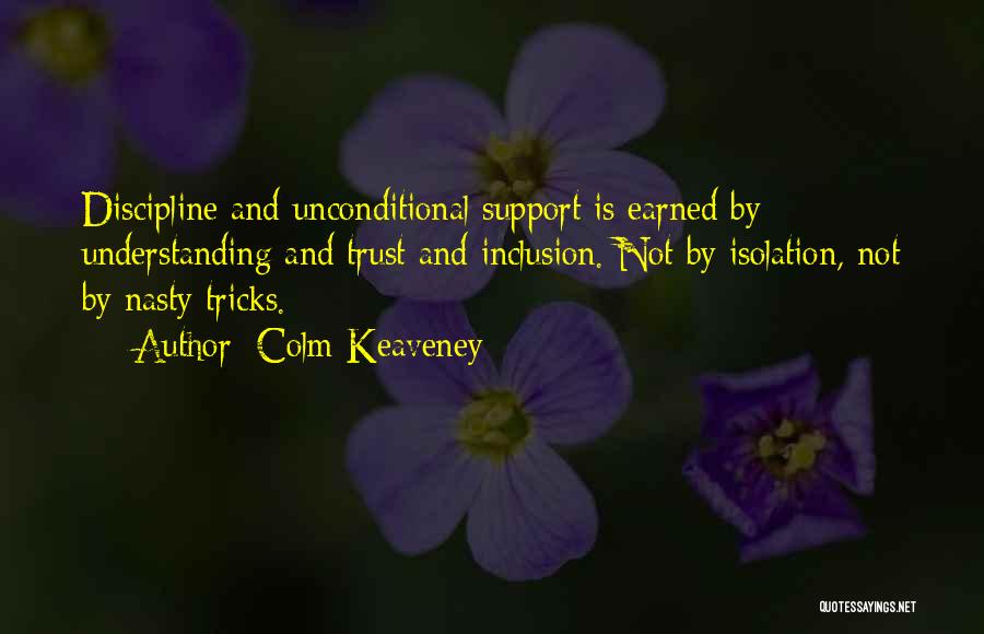 Trust Cannot Be Earned Quotes By Colm Keaveney