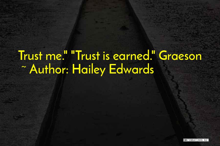 Trust Cannot Be Earned Quotes By Hailey Edwards