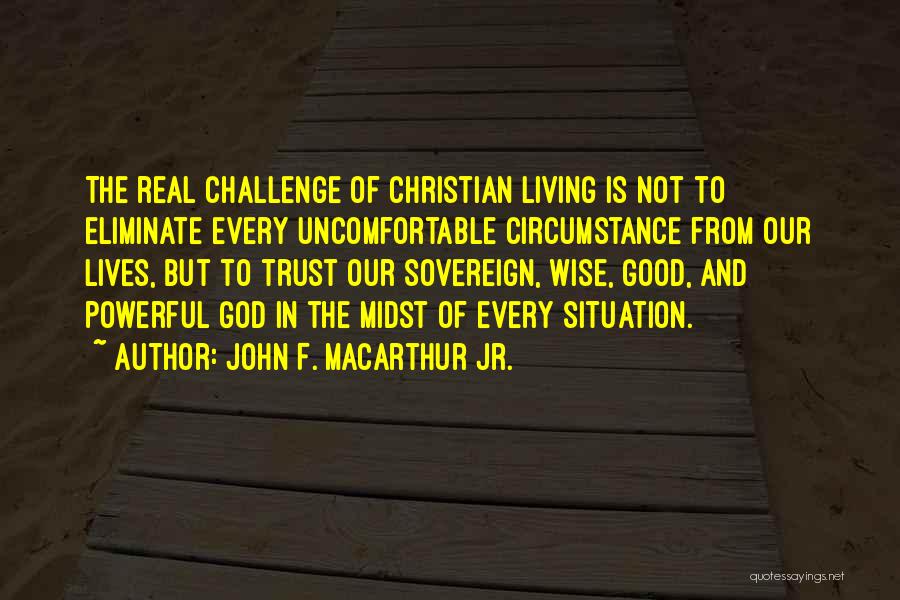 Trust Christian Quotes By John F. MacArthur Jr.