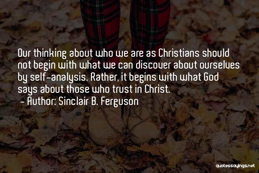 Trust Christian Quotes By Sinclair B. Ferguson
