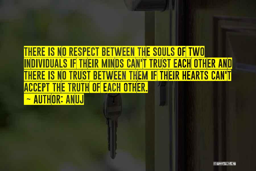 Trust Each Other Quotes By Anuj